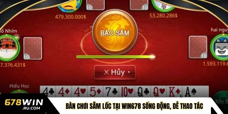 Bàn chơi sâm lốc tại WIN678 sống động, dễ thao tác