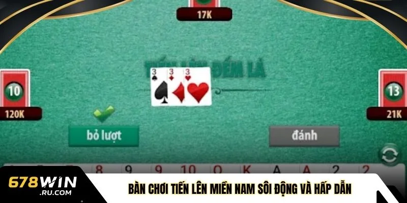 Bàn chơi tiến lên miền nam sôi động và hấp dẫn