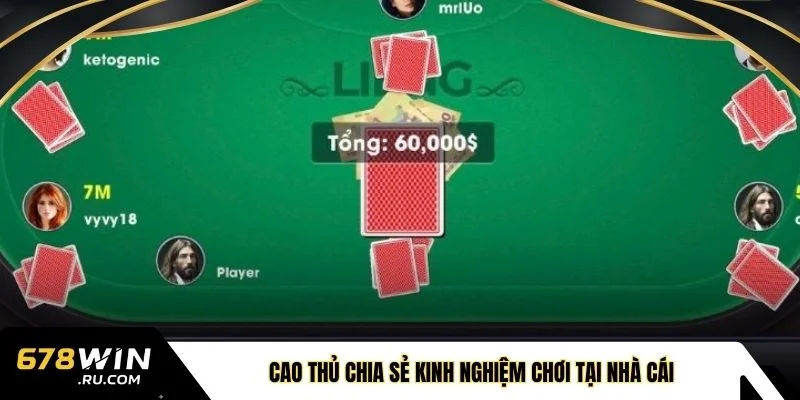 Cao thủ chia sẻ kinh nghiệm chơi tại nhà cái
