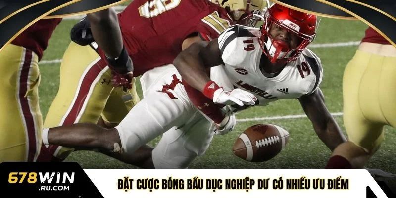 Đặt cược bóng bầu dục nghiệp dư có nhiều ưu điểm