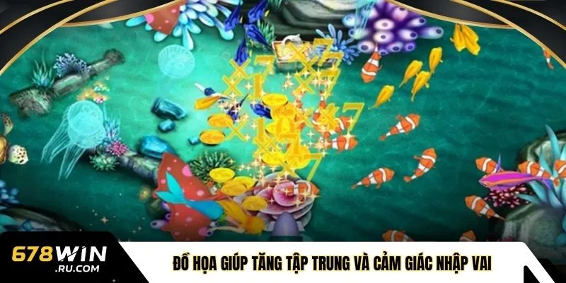 Đồ họa giúp tăng tập trung và cảm giác nhập vai