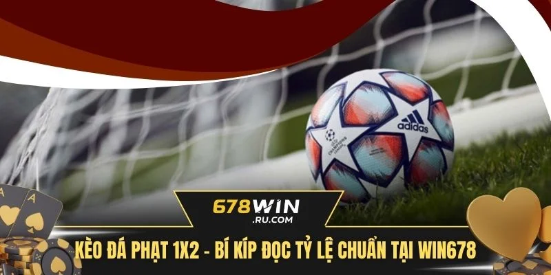 Kèo đá phạt 1x2