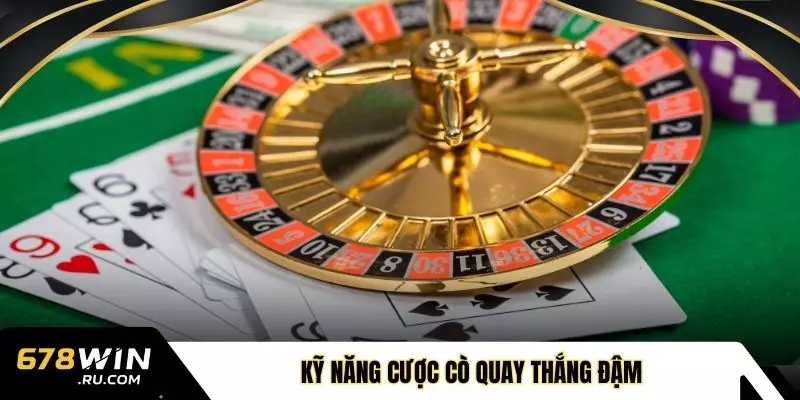 Kỹ năng cược cò quay thắng đậm