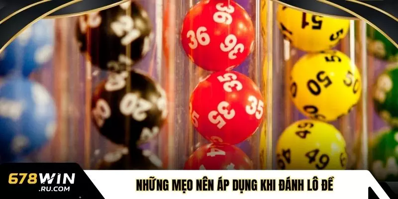 Những mẹo nên áp dụng khi đánh lô đề