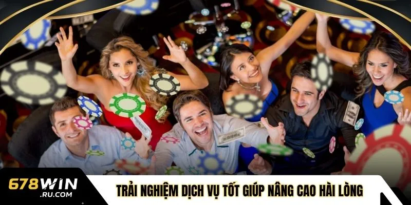 Trải nghiệm dịch vụ tốt giúp nâng cao hài lòng